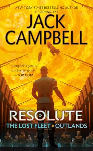 Resolute (The Lost Fleet: Outlands, Band 2)